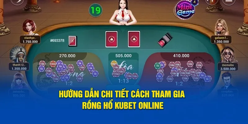 Hướng dẫn chi tiết cách tham gia Rồng Hổ KUBET online