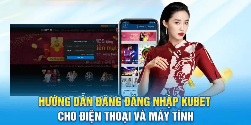 Hướng dẫn cụ thể từng bước để thành viên đăng nhập vào KUBET dễ dàng