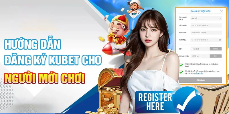 Hướng dẫn cụ thể từng thao tác để tạo tài khoản tại KUBET thành công