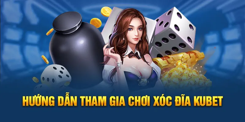 Hướng dẫn chi tiết các bước tham gia trải nghiệm xóc đĩa Kubet