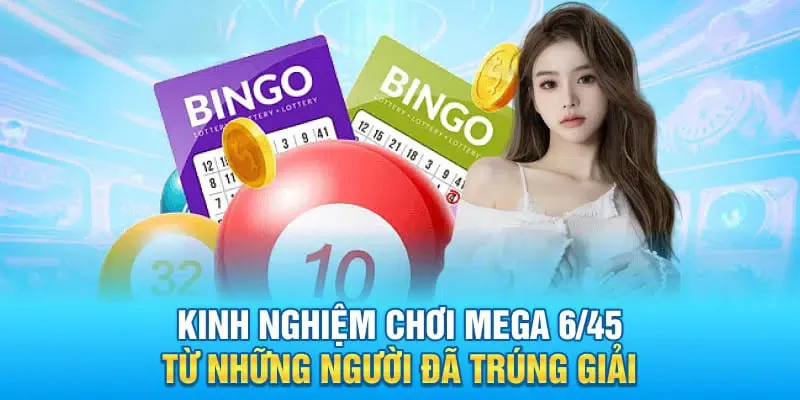 Một số bí kíp khi chơi Mega 6/45 dành cho tân binh