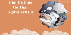 mơ thấy người yêu cũ