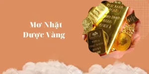 nằm mơ nhặt được vàng