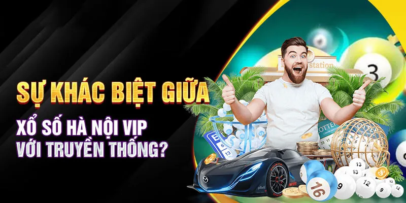 So sánh một vài điểm giữa xổ số Hà Nội VIP và XSHN truyền thống