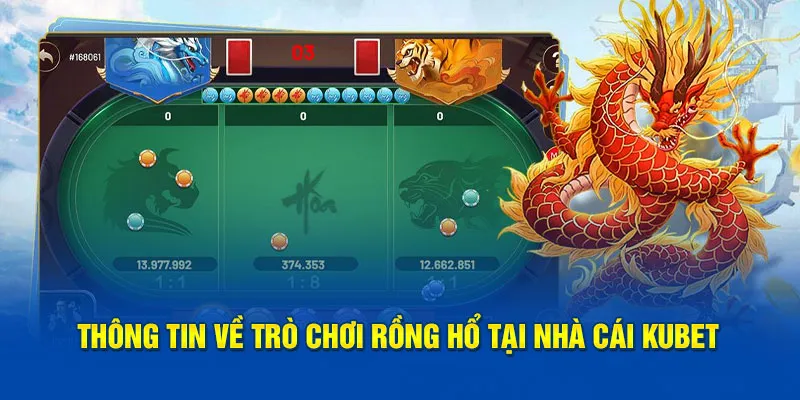 Thông tin về trò chơi Rồng Hổ tại nhà cái KUBET