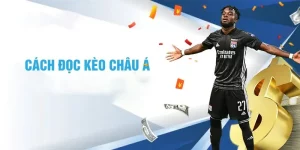 cách đọc kèo châu á